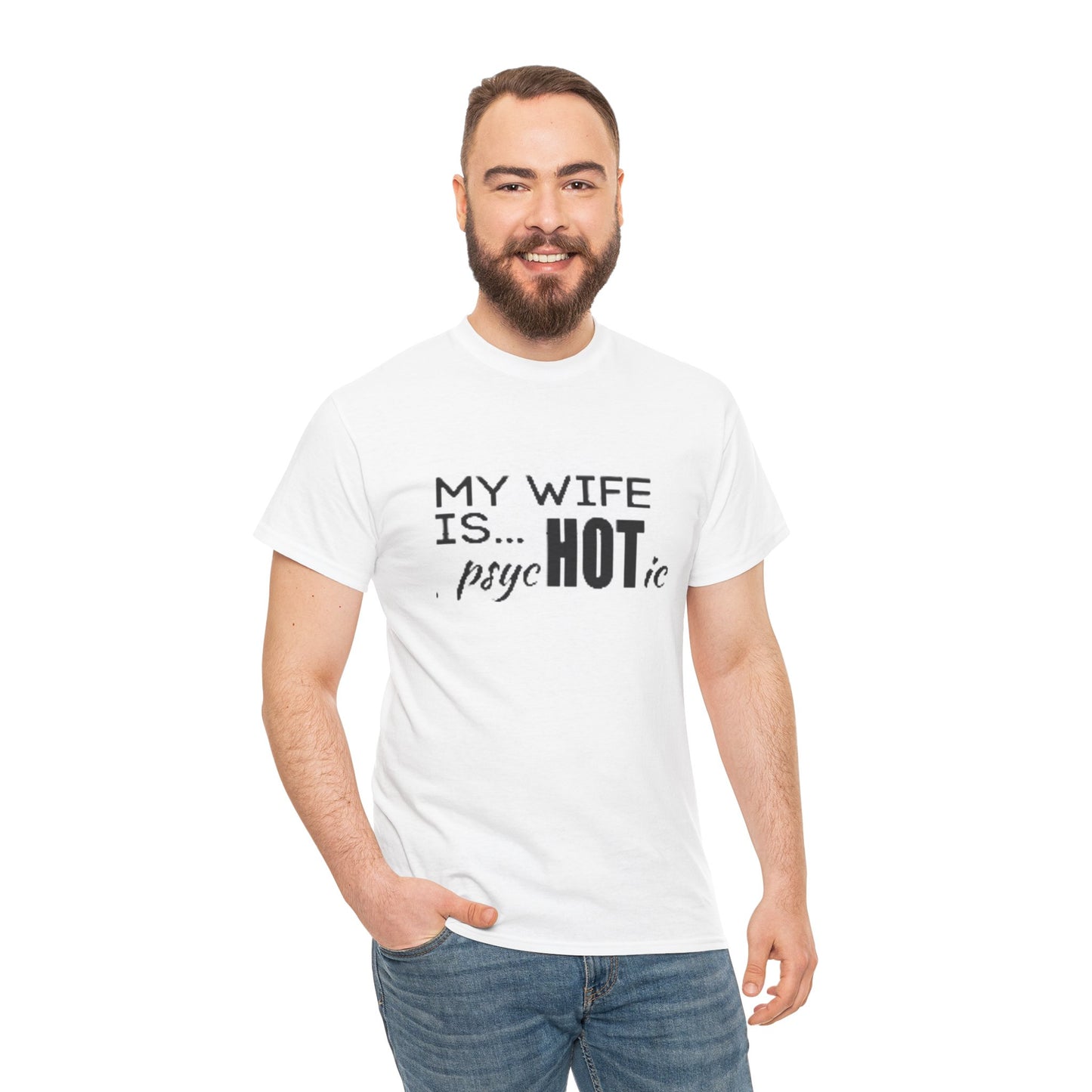Humorous Unisex Heavy Cotton Tee - "MY WIFE IS... psycHOTic"